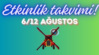 ETKİNLİK TAKVİMİ 612 AĞUSTOS HAY DAY UMİT UYKU [upl. by Anayrb]