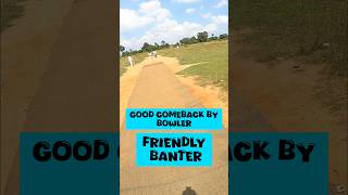 Bowler had the last laugh ft Vinoth cricket goprocricket friendlybanter bowling six ytshorts [upl. by Schulman]