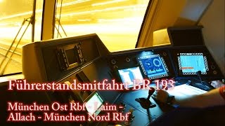 4k Führerstandsmitfahrt Vectron mit Führerpultperspektive von München Ost nach München Nord [upl. by Odlareg]