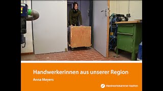 Handwerkerinnen aus unserer Region  Anna Meyers  Tischlerin [upl. by Marieann]