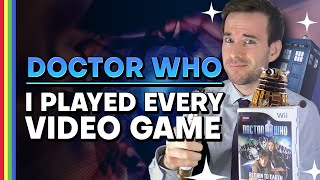 I Played Every Doctor Who Video Game [upl. by Yrreb]