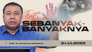 SEBANYAK  BANYAKNYA  Doa Pagi  Pdt Dr Erastus Sabdono  24 November 2023  0500 WIB [upl. by Romeu149]