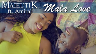 Maieutik  Mala Love ft Amiral  Clip Officiel [upl. by Oicafinob678]