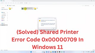 Fixing Shared Printer Error Code 0x00000709 In Windows 11 Fixed [upl. by Matthew]