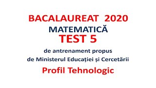 Bacalaureat 2020 Tehnologic Test 5 de antrenament propus de MEC [upl. by Wj]