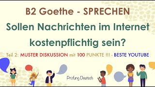 NACHRICHTEN im INTERNET KOSTENPFLICHTIG  B2 Diskussion Muster Argumente Teil 2 Sprechen  Goethe [upl. by Akcirret]