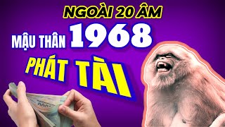 NGOÀI 20 ÂM Mậu Thân 1968 SỐ PHẬN MỈM CƯỜI thầy tử vi thấy con giáp này PHÁT TÀI đến khó tin [upl. by Jadd234]