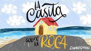 Daniel Castro  La Casita Sobre La Roca Cover • Video Lyric Oficial [upl. by Yelkrab]