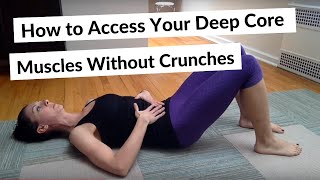 How to Access Your Deep Core Muscles Without Crunches  Transversus Abdominis  Diastasis Recti Safe [upl. by Jonna]