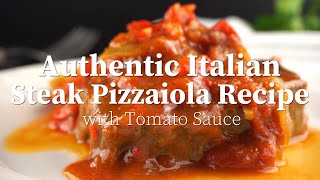 Authentic Italian Steak Pizzaiola Recipe with Tomato Sauce [upl. by Clement575]