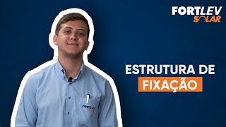 Conheça as estruturas de fixação distribuídas pela Fortlev Solar [upl. by Suivart717]