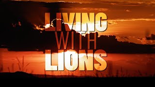 Living With Lions  Trailer [upl. by Ytinav22]