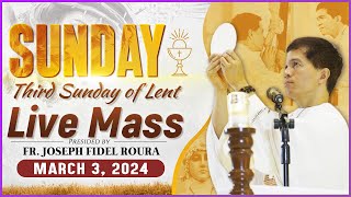 SUNDAY FILIPINO MASS TODAY LIVE II MARCH 3 2024 I THIRD SUNDAY OF LENT  FR JOSEPH FIDEL ROURA [upl. by Allisurd]