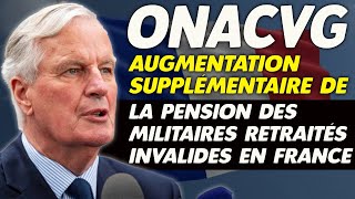 ONACVG  Augmentation Supplémentaire de la Pension des Militaires Retraités Invalides en France [upl. by Venola]