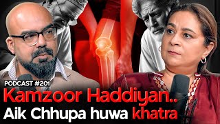 Kamzoor Haddiyaan bones Aik Chhupa huwa khatra ft Dr Saliha Ishaq  Junaid Akram Podcast 201 [upl. by Bunni]