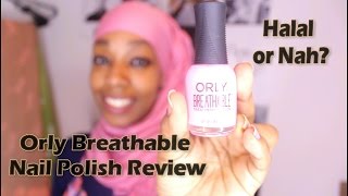 Orly Breathable Nail Polish Review  Halal Certified [upl. by Cacka329]