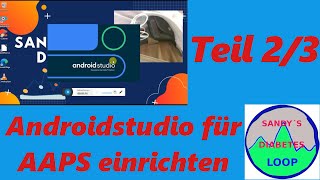 Wie ich das Android Studio 41 für AAPS vorbereitet habe Teil 2 3 [upl. by Thalassa528]