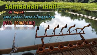 SAMBARAN IKAN di lapak yang sudah lama ditinggalkan para pemancing [upl. by Drawyeh]