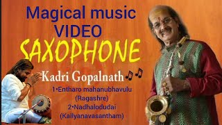 KAdri Gopalnath Saxophone Magical musickadri gopalnathB Harikumar mridangam Endaro mahanubhavulu [upl. by Pomeroy921]