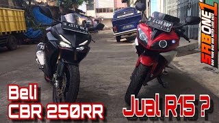 Kenapa Gua Pilih Honda CBR250RR Jual R15 [upl. by Cormack]