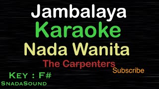 Jambalaya  On The Bayou The CarpentersKARAOKE NADA WANITA​⁠FemaleCewekPerempuanUcokkuYasir [upl. by Agem61]