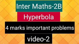 Inter Maths2B  hyperbola  4 marks important problems  video2 [upl. by Alicirp]