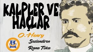 Kalpler ve Haçlar  OHenry Sesli Kitap Tek Parça Rana Toka [upl. by Zena]