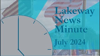 Lakeway News Minute July 2024 [upl. by Jerrilee946]