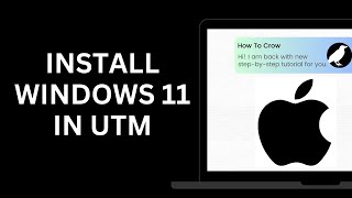 How To Install Windows 11 On UTM [upl. by Brew]