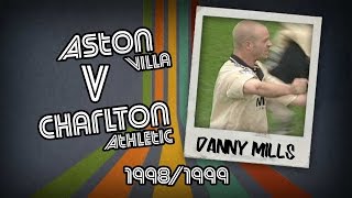 DANNY MILLS  Aston Villa v Charlton 9899  Retro Goal [upl. by Strander674]