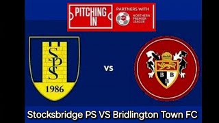 Stocksbridge PS VS Bridlington Town FC [upl. by Adnolrehs941]