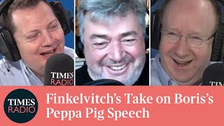 Boris Johnsons Peppa Pig Moment Analysed  Finkelvitch  Matt Chorley  Times Radio [upl. by Suiluj]