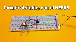 Circuito temporizador astable con el NE555 ensamble paso a paso [upl. by Iredale829]