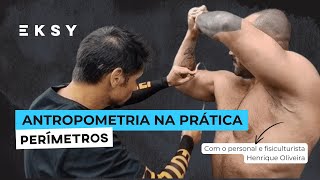 Antropometria na prática  Perímetros com o personal e fisiculturista Henrique Oliveira [upl. by Gerius857]