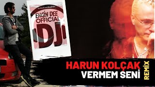 Harun Kolçak  Vermem Seni  Remix  Dj Engin Dee Versiyon [upl. by Aikemat]