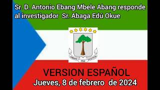 Sr Don Antonio Ebang Mbele Abang fundador de ADP responde al investigador Sr Abaga Edu Okue [upl. by Eanod882]