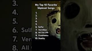 My Top 10 Favorite Slipknot Songs [upl. by Ellegna127]