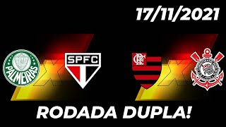 RODADA DUPLA Palmeiras x São Paulo e Flamengo X Corinthians  Brasileirão AOVIVO  171121 [upl. by Henning]