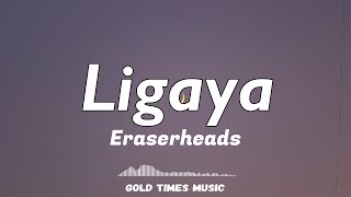 Ligaya  Eraserheads with lyrics 🎵 [upl. by Eissirk]