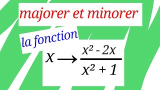 majorer et minorer la fonction suivante  fonction bornée majorant minorant [upl. by Nahtanhoj]