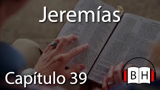 Jeremías Capítulo 39  Biblia Hablada  Escuchar la voz de Dios [upl. by Manya]