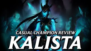 Kalistas gameplay is the one thing holding her back from perfection  Casual Champion Review [upl. by Hermes126]