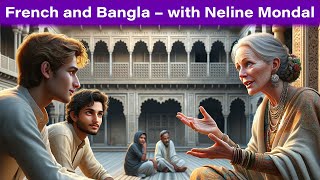 French and Bengali – Podcaast with Neline Mondal [upl. by Dahcir]