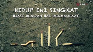 Renungan Islami Hidup Ini Singkat [upl. by Bael704]