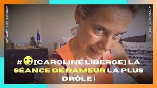 😀 Caroline Liberge LA SEANCE DE RAMEUR LA PLUS DRÔLE ❗ [upl. by Emolas]