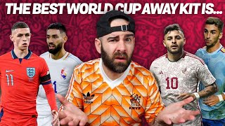 THE BEST WORLD CUP 2022 AWAY KIT IS [upl. by Grey]