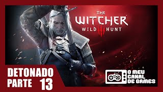 The Witcher 3 100 Detonado 13  Fantasmas do Passado Letho [upl. by Hibbs915]