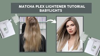 Matcha Plex Lightener SBS Tutorial I Babylights [upl. by Hillie]