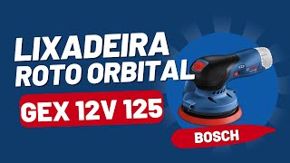 Lixadeira Roto Orbital à bateria GEX 12V125  Bosch [upl. by Courtney]