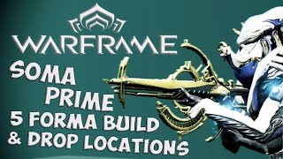 Warframe Guide  Soma Prime Build and Drop Locations  Warframe Tutorial [upl. by Tenom356]